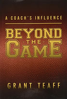 Beyond The Game by Grant Teaff